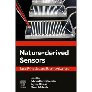 Nature-Derived Sensors - by  Bahram Hemmateenejad & Zeynep Altintas & Elmira Rafatmah (Paperback) - 1 of 1