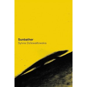 Sunbather - by  Sylvia Dziewaltowska (Paperback) - 1 of 1