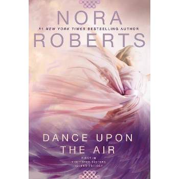 Dance upon the Air (Reprint) (Paperback) by Nora Roberts