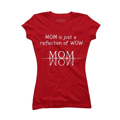 Junior's Design By Humans Mom Is Just A Reflection Of Wow Text By MeowShop T-Shirt