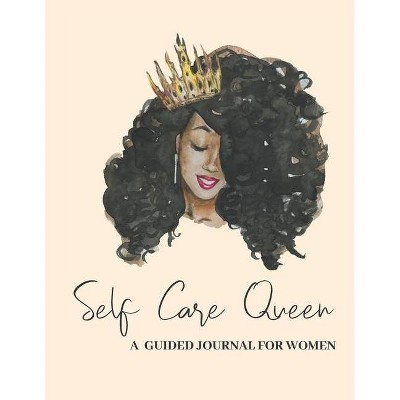 Self Care Queen - by  Lakeisha a Entsuah (Paperback)