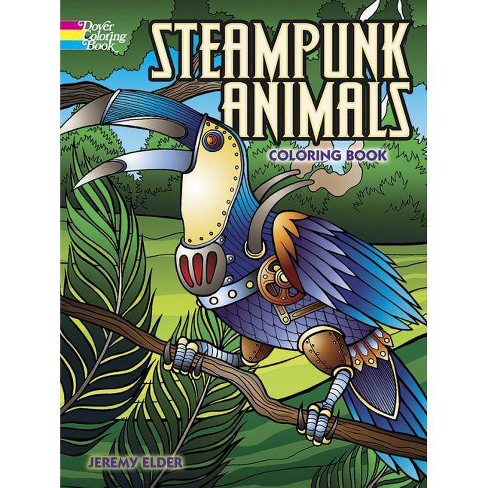 Download Steampunk Animals Coloring Book Dover Coloring Books By Jeremy Elder Paperback Target