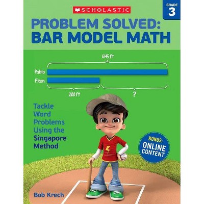 Problem Solved: Bar Model Math: Grade 3 - by  Bob Krech (Paperback)