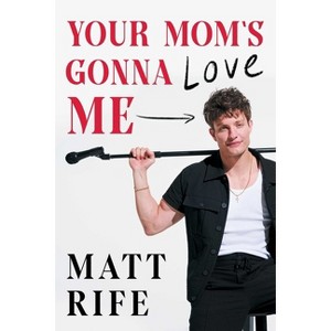 Your Mom's Gonna Love Me - by Matt Rife - 1 of 1