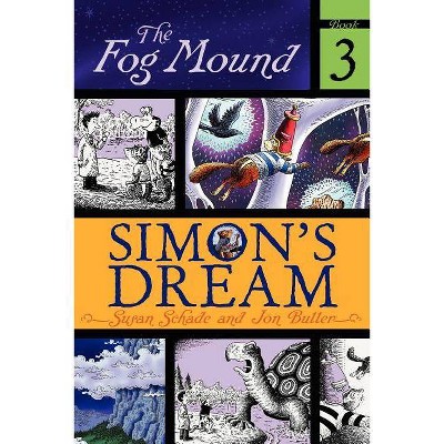 Simon's Dream, 3 - (Fog Mound) by  Susan Schade (Paperback)