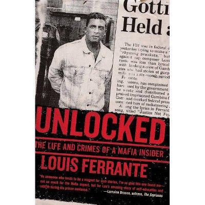 Unlocked - by  Louis Ferrante (Paperback)