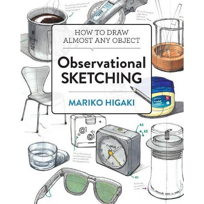 Observational Sketching - by  Mariko Higaki (Paperback)