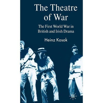 The Theatre of War - by  H Kosok (Hardcover)