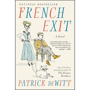 French Exit - by  Patrick DeWitt (Paperback) - 1 of 1