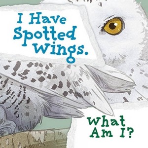 I Have Spotted Wings. What Am I? - (Nunavummi Reading) by  Arvaaq Press (Paperback) - 1 of 1