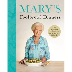 Mary's Foolproof Dinners - by  Mary Berry (Hardcover) - 1 of 1