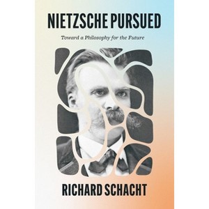 Nietzsche Pursued - by  Richard Schacht (Hardcover) - 1 of 1