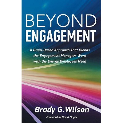 Beyond Engagement - by  Brady G Wilson (Paperback)