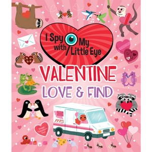 Valentine Love & Find (I Spy with My Little Eye) - by  Rubie Crowe (Hardcover) - 1 of 1