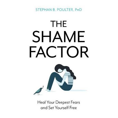 The Shame Factor - by  Stephan B Poulter (Paperback)