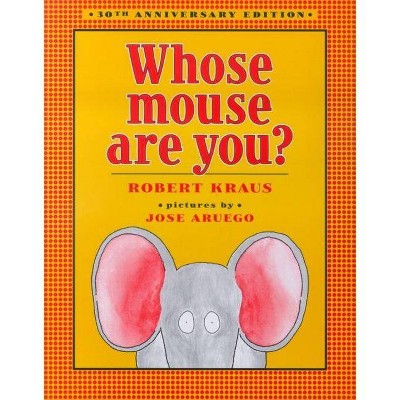 Whose Mouse Are You? - by  Robert Kraus (Hardcover)