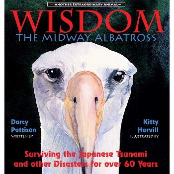 Wisdom, the Midway Albatross - by Darcy Pattison