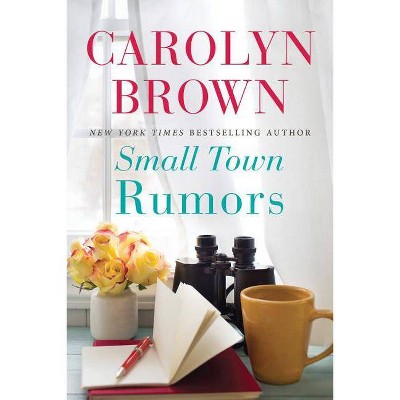 Small Town Rumors - by  Carolyn Brown (Paperback)