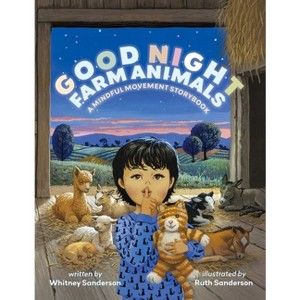 Good Night, Farm Animals - by  Whitney Sanderson & Ruth Sanderson (Hardcover) - 1 of 1