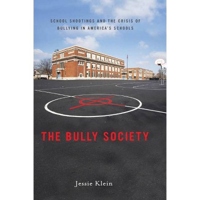 The Bully Society - (Intersections) by  Jessie Klein (Paperback)