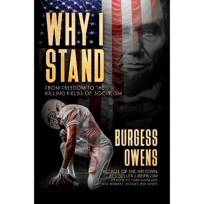 Why I Stand - by  Burgess Owens (Paperback)