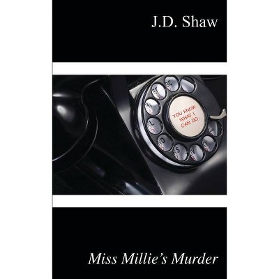 Miss Millie's Murder - by  J D Shaw (Paperback)