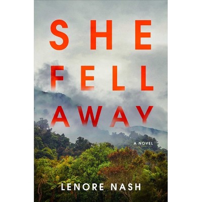 She Fell Away - (Lake Harlowe) by  Lenore Nash (Hardcover)