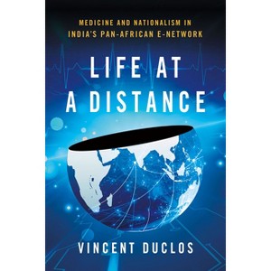 Life at a Distance - (Expertise: Cultures and Technologies of Knowledge) by Vincent Duclos - 1 of 1