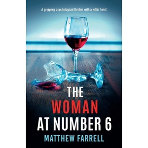 The Woman at Number 6 - by  Matthew Farrell (Paperback) - 1 of 1