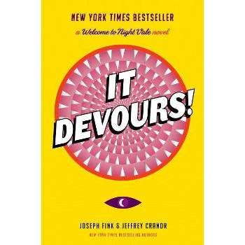 It Devours! - (Welcome to Night Vale) by  Joseph Fink & Jeffrey Cranor (Paperback)