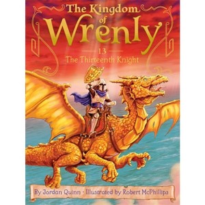 The Thirteenth Knight - (Kingdom of Wrenly) by  Jordan Quinn (Paperback) - 1 of 1