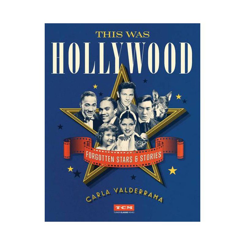 This Was Hollywood - (Turner Classic Movies) by  Carla Valderrama (Hardcover), 1 of 2