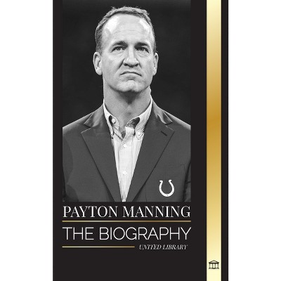 Peyton Manning - (Athletes) by  United Library (Paperback)