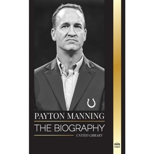 Peyton Manning - (Athletes) by  United Library (Paperback) - 1 of 1