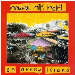Neutral Milk Hotel - On Avery Island - 1 of 1