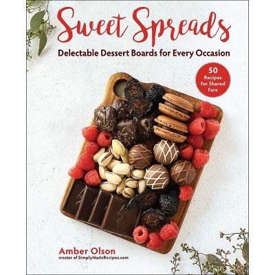 Sweet Spreads - by  Amber Olson (Hardcover)
