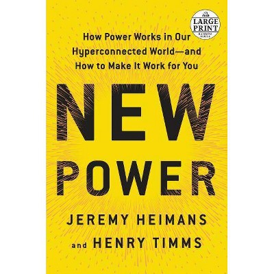 New Power - Large Print by  Jeremy Heimans & Henry Timms (Paperback)