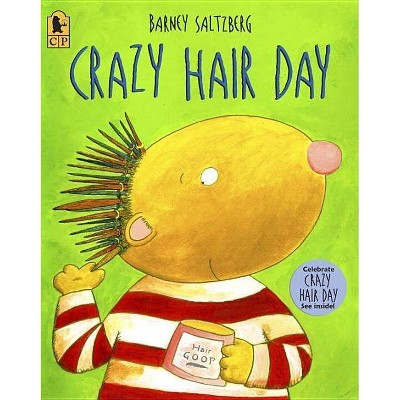 Crazy Hair Day - by  Barney Saltzberg (Paperback)