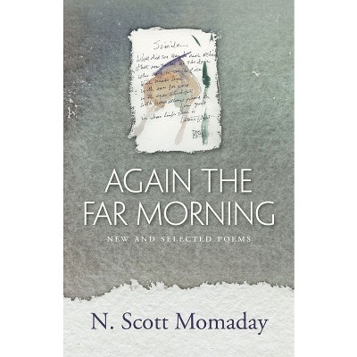 Again the Far Morning - by  N Scott Momaday (Paperback)