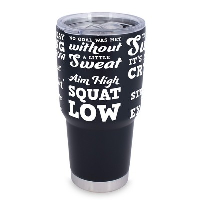 100 North 30 Ounce Stainless Steel On the Go Travel Tumbler With Push Top Lid, Aim High Squat Low Black