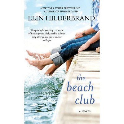 The Beach Club - by  Elin Hilderbrand (Paperback)