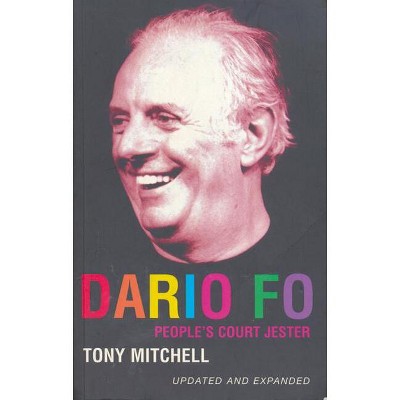 Dario Fo - (Biography and Autobiography) by  Tony Mitchell (Paperback)