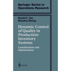 Dynamic Control of Quality in Production-Inventory Systems - (Springer Operations Research and Financial Engineering) (Hardcover) - 1 of 1