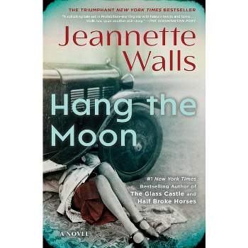 Hang the Moon - by Jeannette Walls