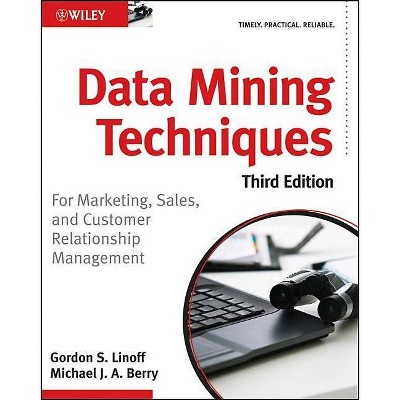 Data Mining Techniques - 3rd Edition by  Gordon S Linoff & Michael J a Berry (Paperback)