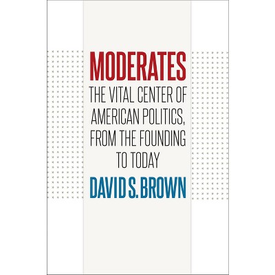 Moderates - by  David S Brown (Paperback)