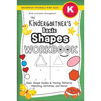 The Kindergartner's Basic Shapes Workbook - (The Kindergartner's Workbook) Large Print by  Lauren Dick (Paperback)