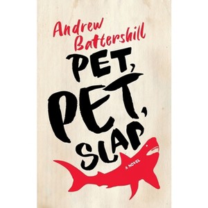 Pet, Pet, Slap - by  Andrew Battershill (Paperback) - 1 of 1