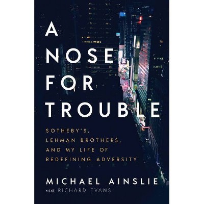 A Nose for Trouble - by  Michael Ainslie & Richard Evans (Hardcover)