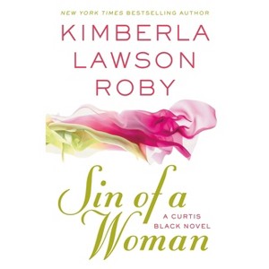 Sin of a Woman - (Reverend Curtis Black Novel) by  Kimberla Lawson Roby (Paperback) - 1 of 1